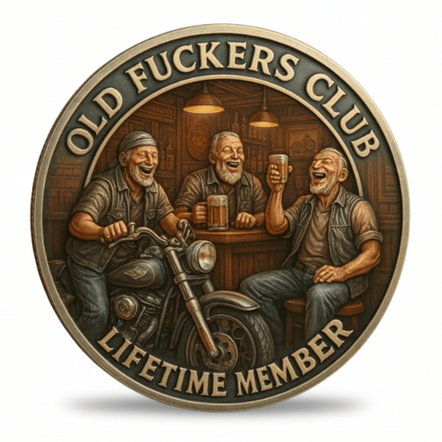 Old Fuckers Club Lifetime Member novelty biker coin antique bronze three bikers laughing in pub with Harley chopper funny gift for him available at One More Coin store
