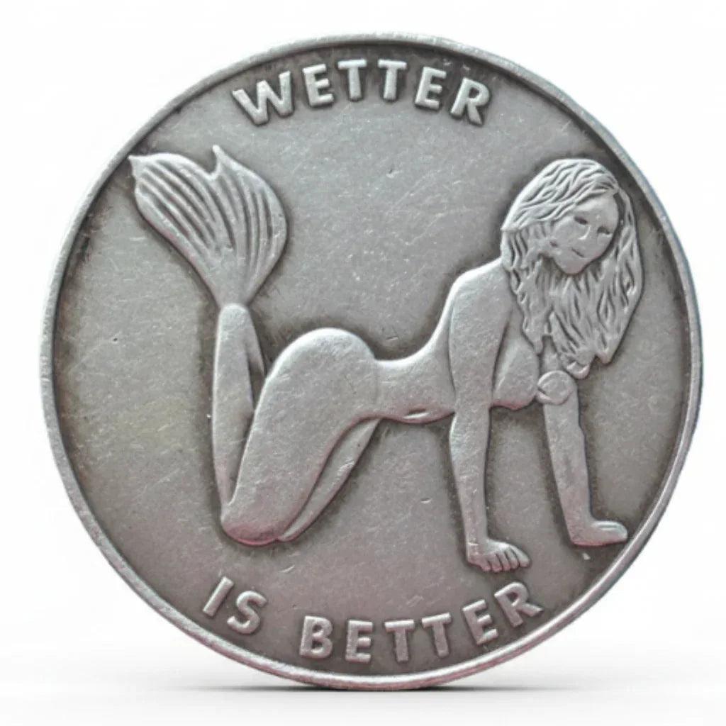 Wetter Is Better mermaid coin collectible novelty ocean beach humor silver-plated gift for collectors available at One More Coin store
