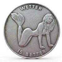 Wetter Is Better mermaid coin collectible novelty ocean beach humor silver-plated gift for collectors available at One More Coin store