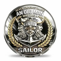 Never Underestimate An Old Man Who Was A Sailor anchor US Navy Pollywogs Beware gold laurel wreath collectible coin reverse face antique silver military collectible token
