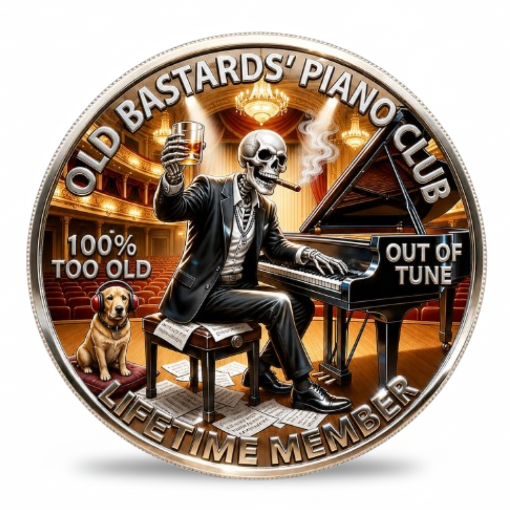 A circular novelty coin with a metallic gold-toned rim and a detailed illustration of a skeleton playing a grand piano in a concert hall. The coin includes humorous text reading 'OLD BASTARDS' PIANO CLUB,' '100% TOO OLD,' 'OUT OF TUNE,' and 'LIFETIME MEMBER,' plus a small dog wearing headphones at the lower left. Available at one more coin store.