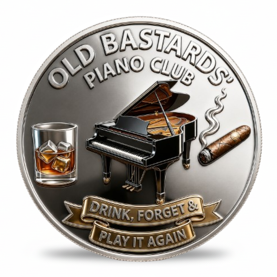 A round novelty coin featuring the text 'OLD BASTARDS PIANO CLUB' around a piano, cigar, cocktail glass, and banner reading 'DRINK, FORGET & PLAY IT AGAIN'.