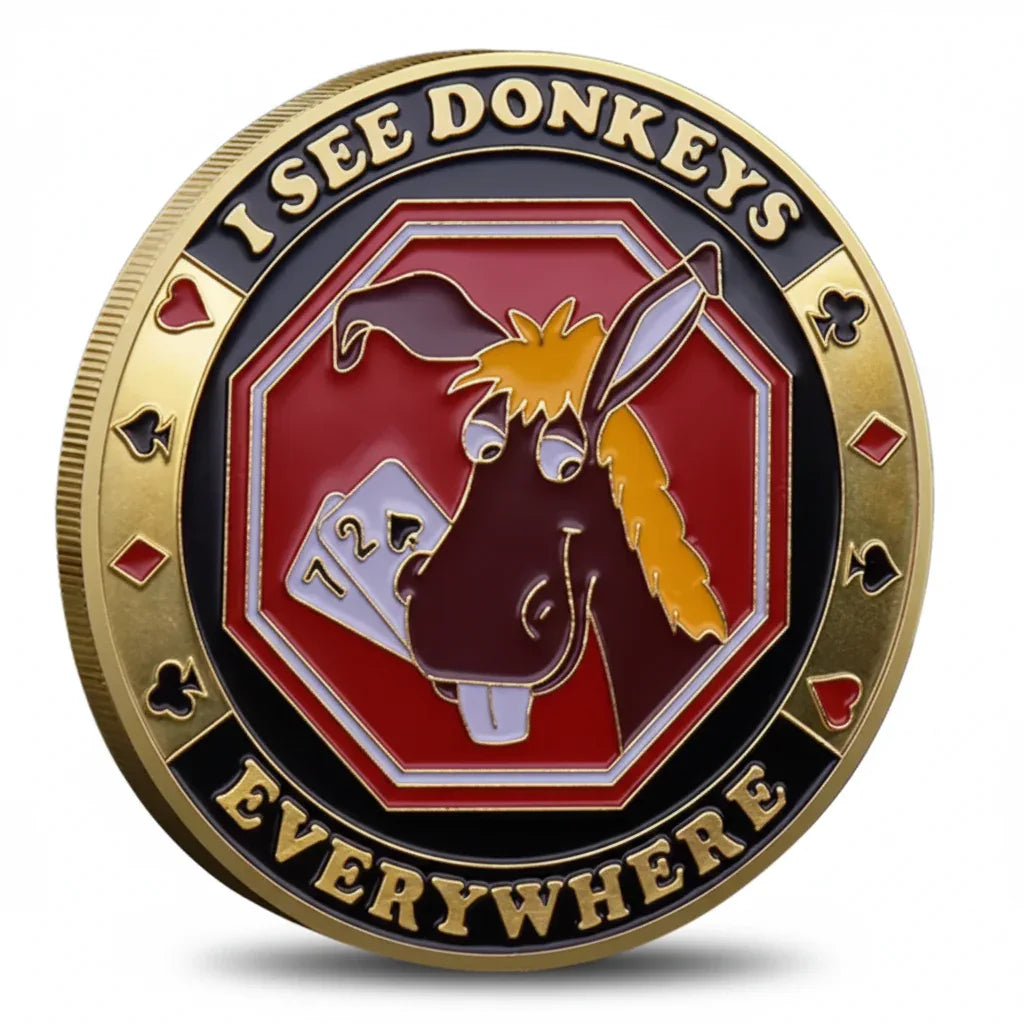 I See Donkeys Everywhere poker themed collectible coin available at One More Coin store
