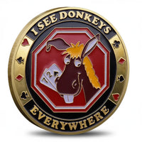 I See Donkeys Everywhere poker themed collectible coin available at One More Coin store
