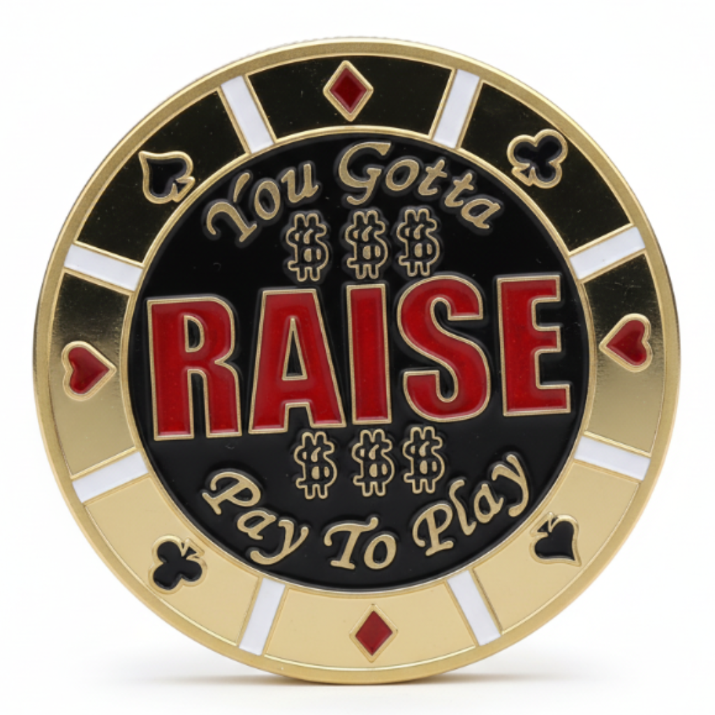 You Gotta Raise poker themed collectible coin available at One More Coin store

