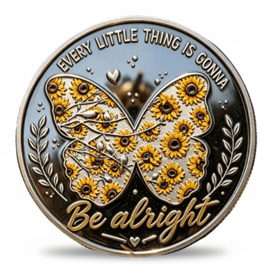 Sunflower butterfly challenge coin inscribed Every Little Thing Is Gonna Be Alright collectible coin token available at One More Coin store
