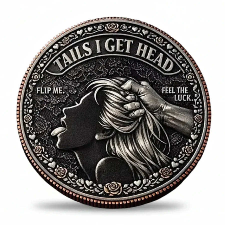 Tails I Get Head reverse side premium novelty flip coin antique silver finish adult humor collectible
